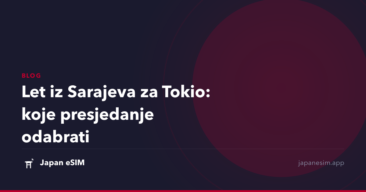 Let iz Sarajeva za Tokio: koje presjedanje odabrati