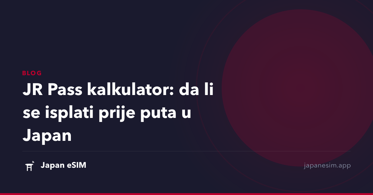 JR Pass kalkulator: da li se isplati prije puta u Japan