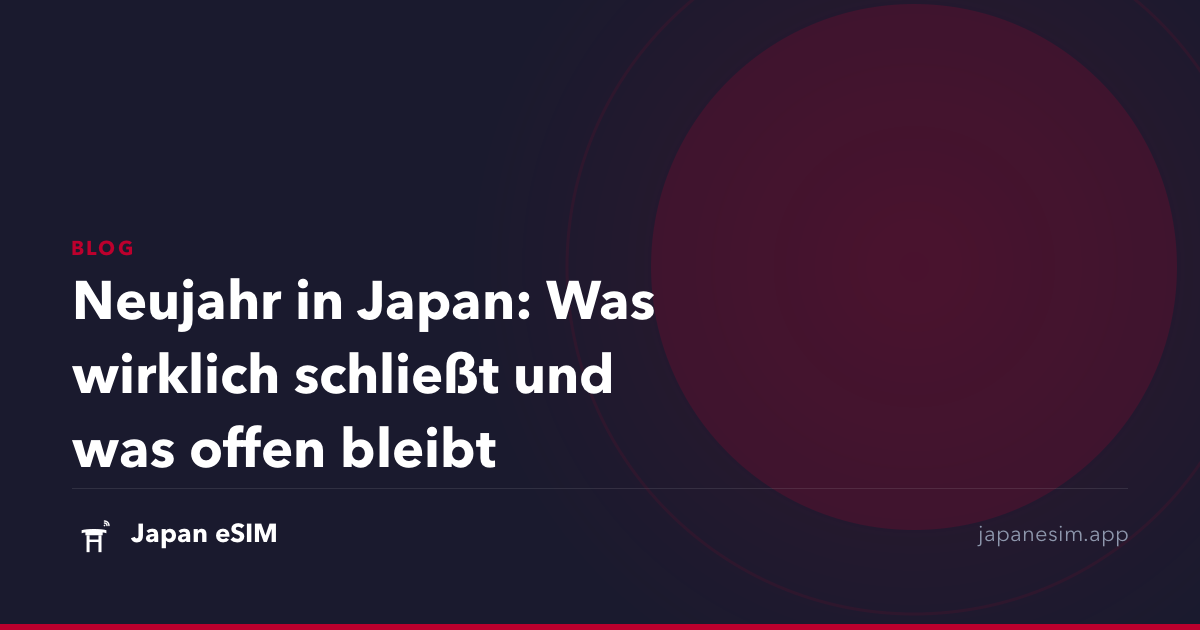 Neujahr in Japan: Was wirklich schließt und was offen bleibt