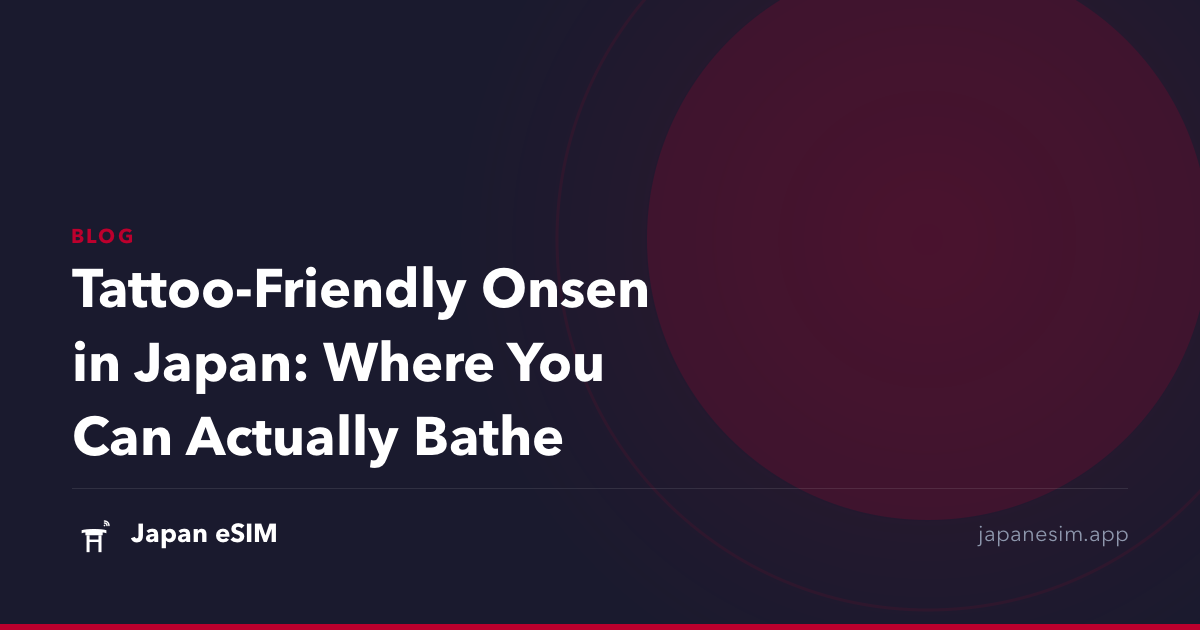 Tattoo-Friendly Onsen in Japan: Where You Can Actually Bathe