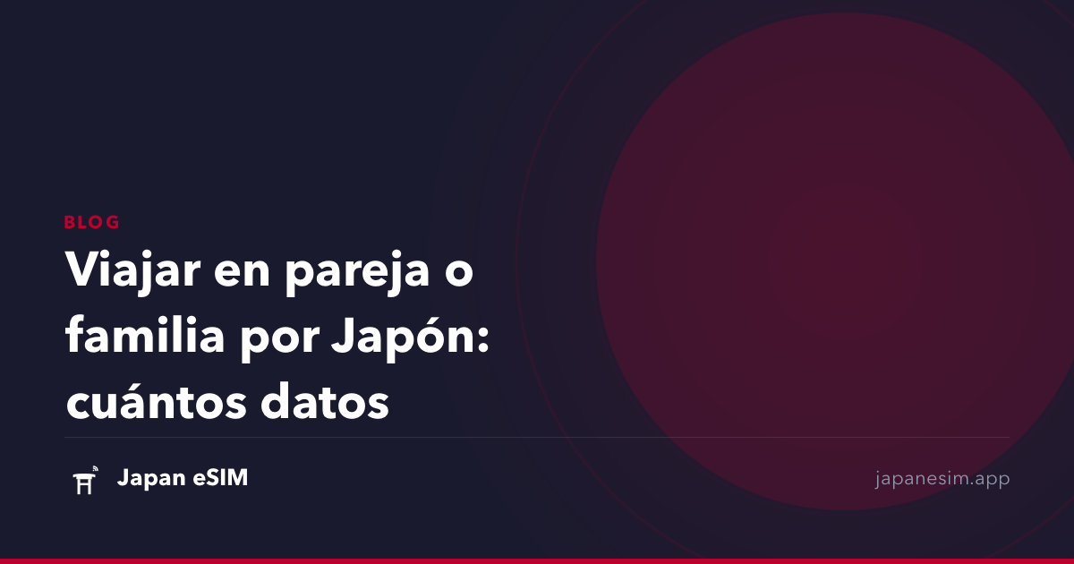 Viajar en pareja o familia por Japón: cuántos datos