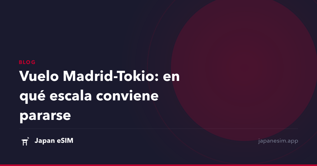 Vuelo Madrid-Tokio: en qué escala conviene pararse