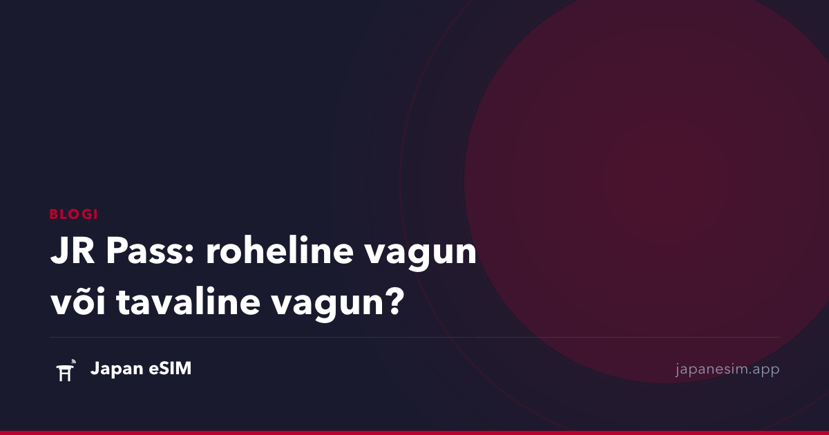 JR Pass: roheline vagun või tavaline vagun?