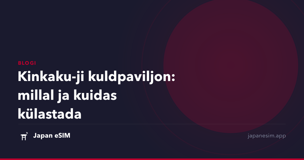 Kinkaku-ji kuldpaviljon: millal ja kuidas külastada