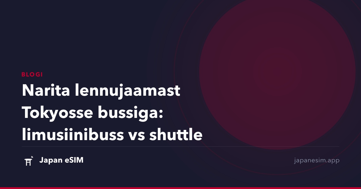 Narita lennujaamast Tokyosse bussiga: limusiinibuss vs shuttle