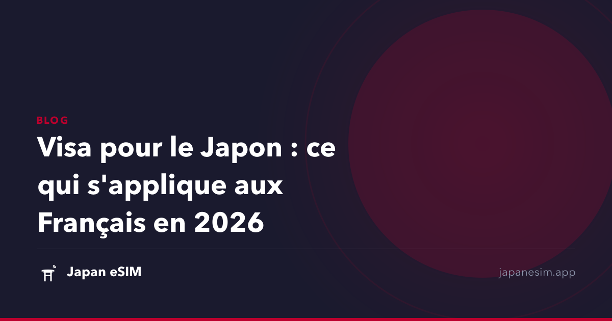 Visa pour le Japon : ce qui s'applique aux Français en 2026