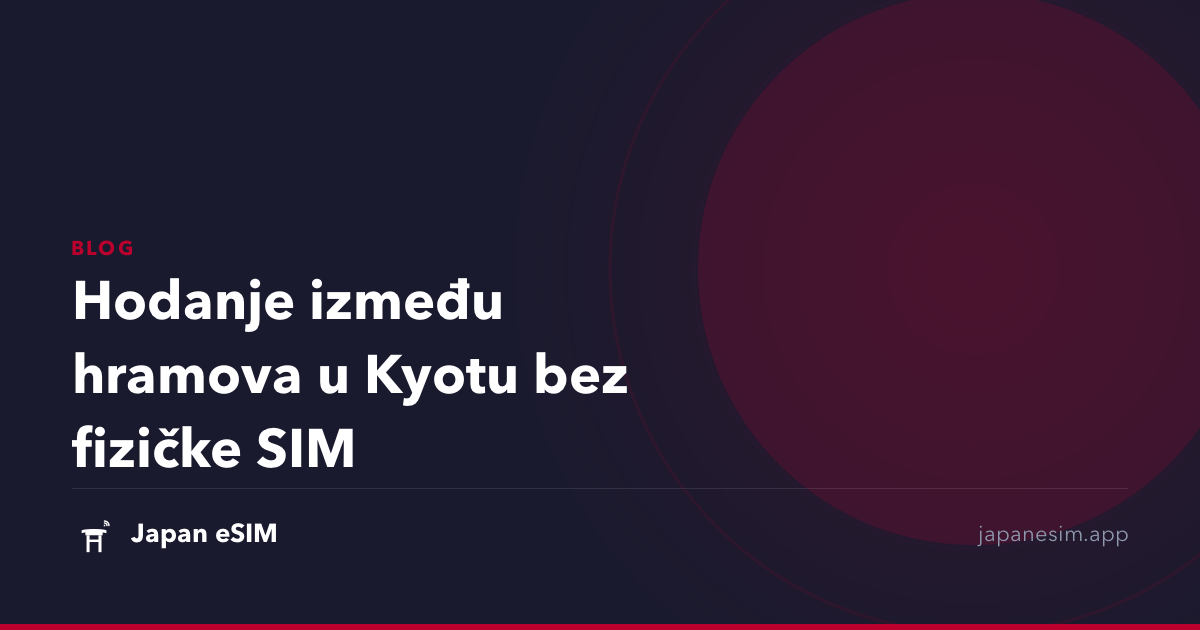 Hodanje između hramova u Kyotu bez fizičke SIM