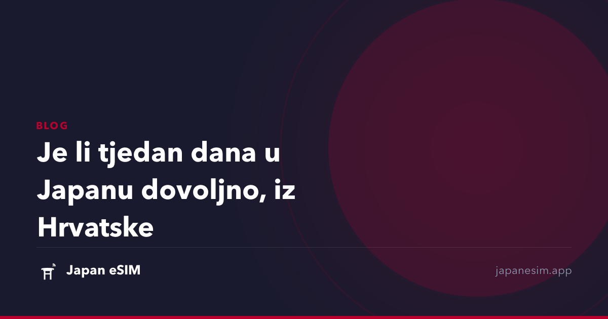 Je li tjedan dana u Japanu dovoljno, iz Hrvatske