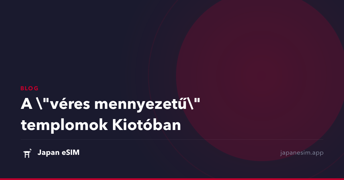 A "véres mennyezetű" templomok Kiotóban