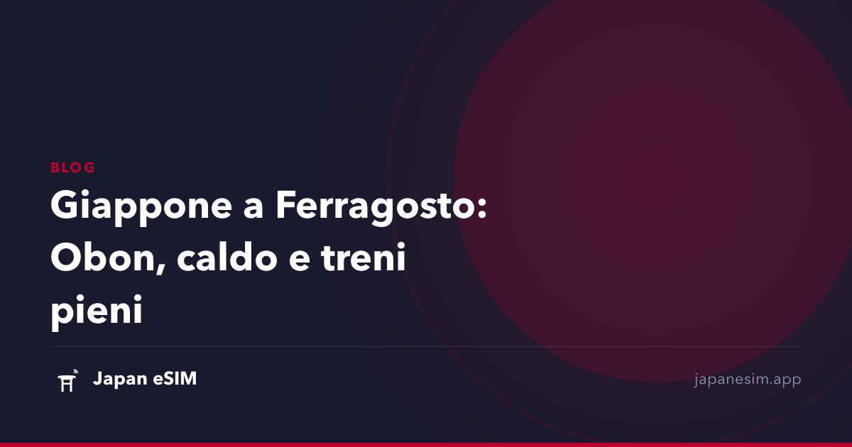 Giappone a Ferragosto: Obon, caldo e treni pieni