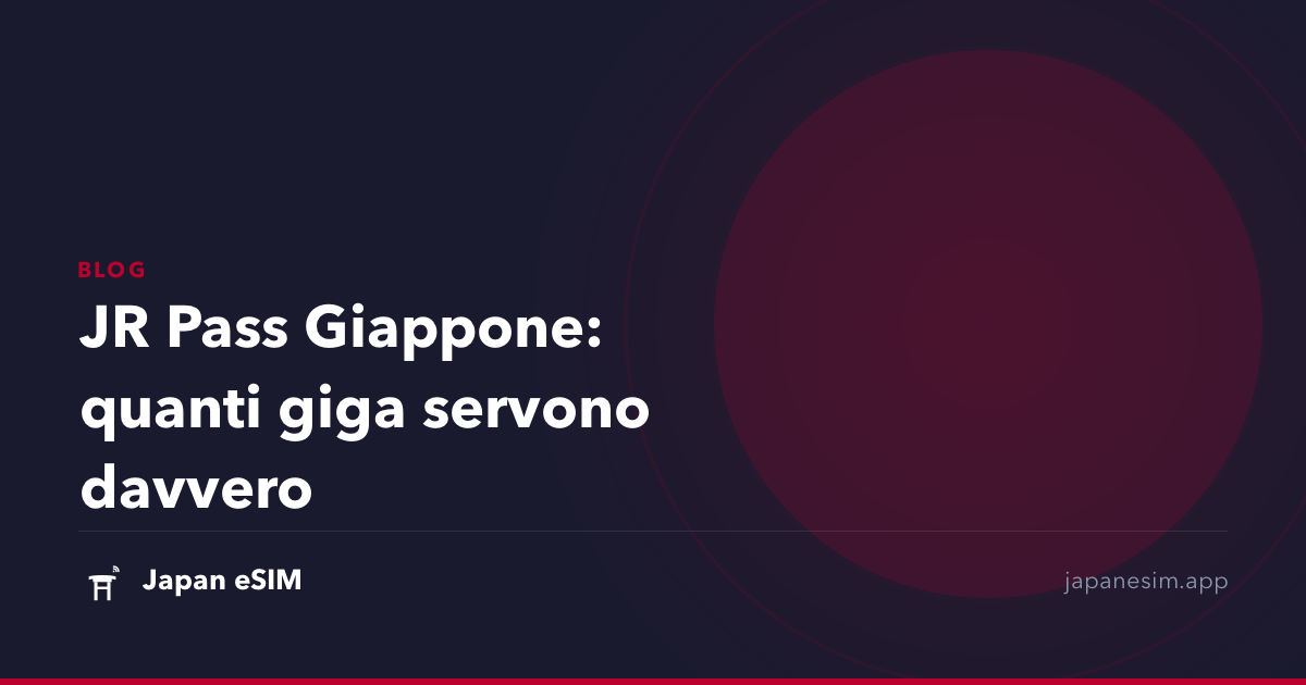 JR Pass Giappone: quanti giga servono davvero