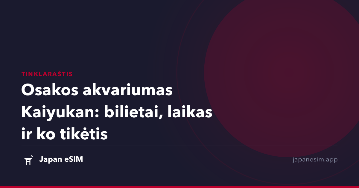 Osakos akvariumas Kaiyukan: bilietai, laikas ir ko tikėtis