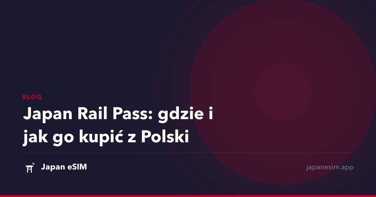 Japan Rail Pass: gdzie i jak go kupić z Polski