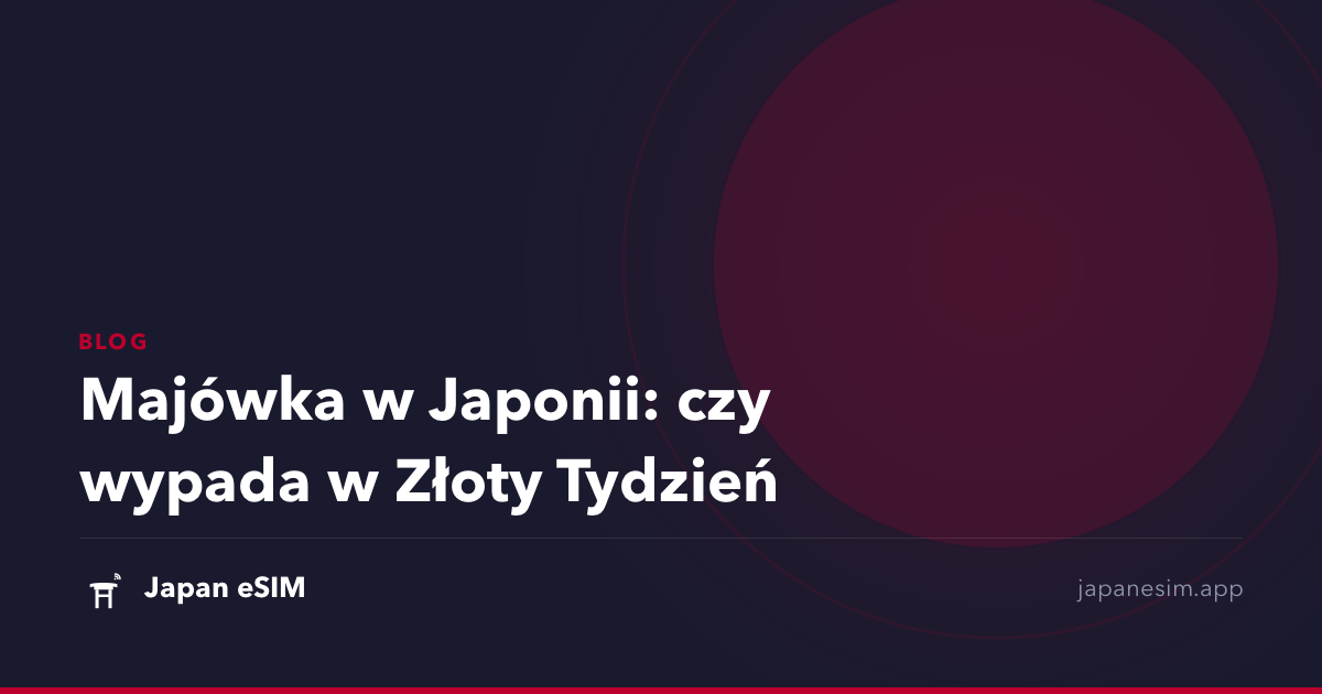Majówka w Japonii: czy wypada w Złoty Tydzień