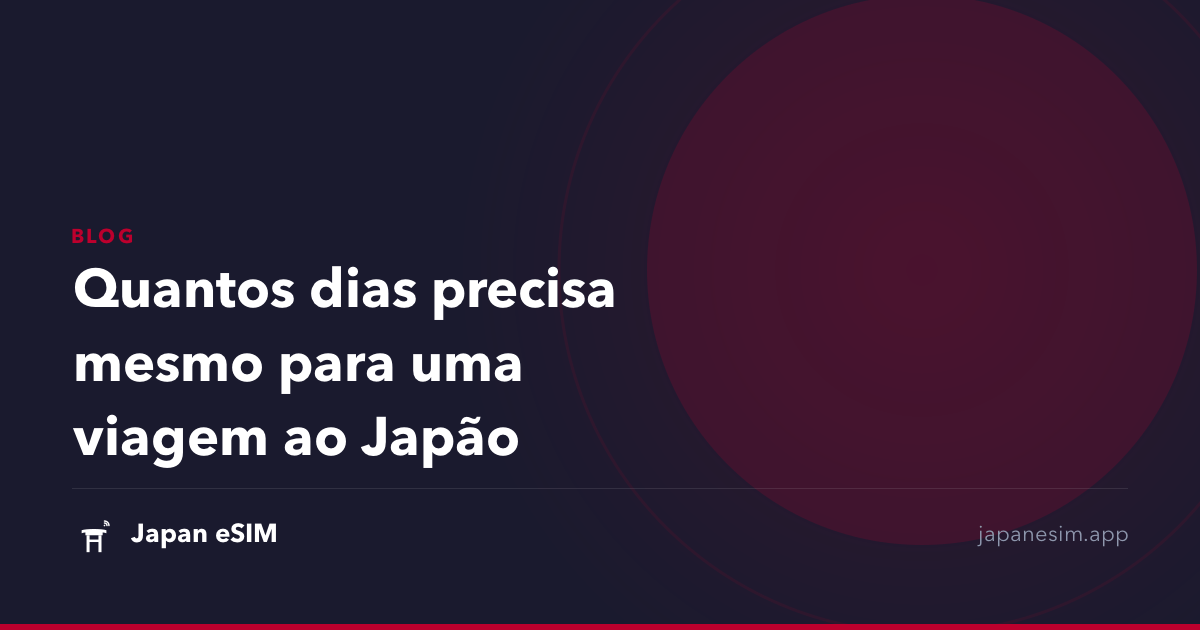 Quantos dias precisa mesmo para uma viagem ao Japão