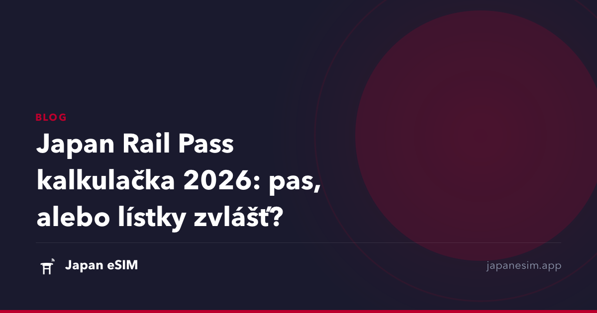 Japan Rail Pass kalkulačka 2026: pas, alebo lístky zvlášť?