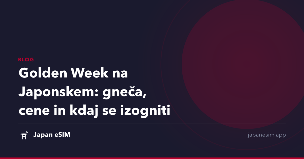 Golden Week na Japonskem: gneča, cene in kdaj se izogniti