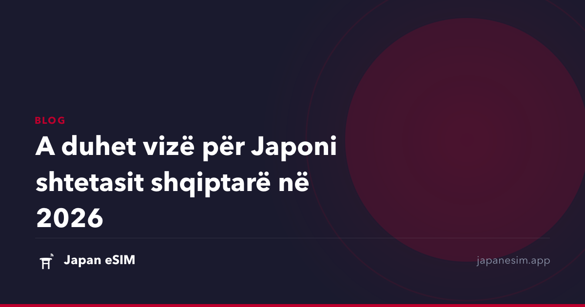 A duhet vizë për Japoni shtetasit shqiptarë në 2026