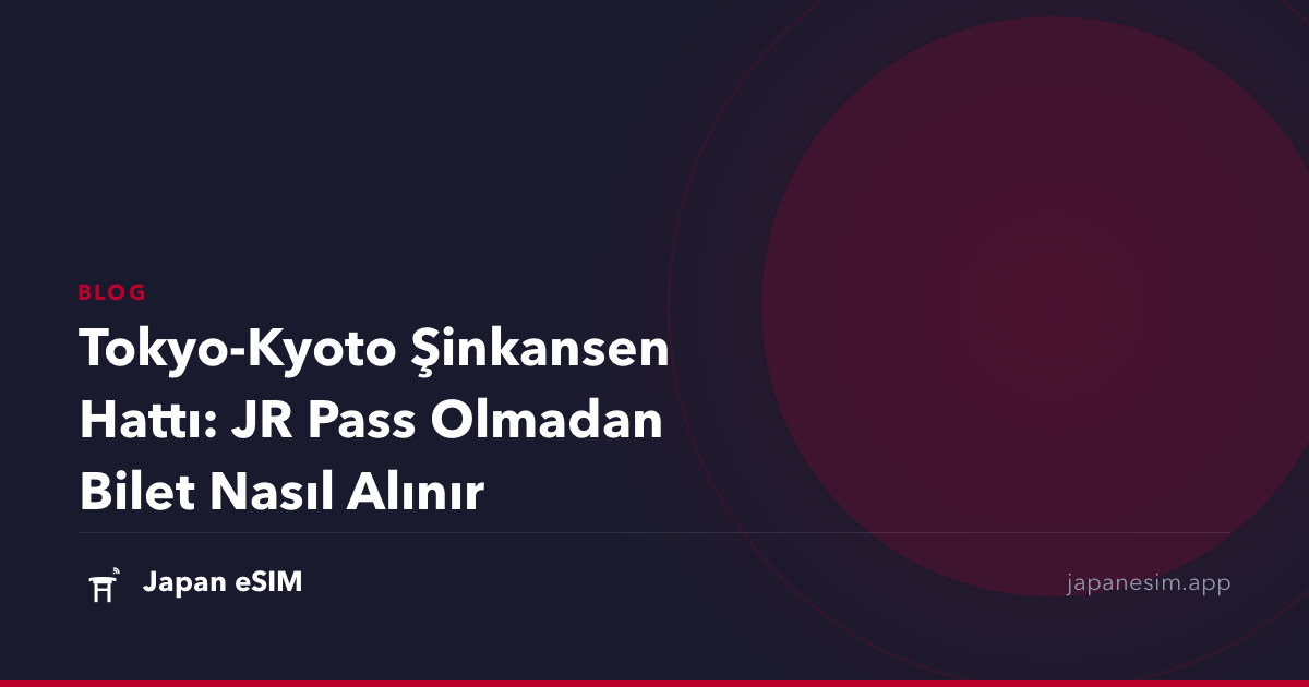 Tokyo-Kyoto Şinkansen Hattı: JR Pass Olmadan Bilet Nasıl Alınır