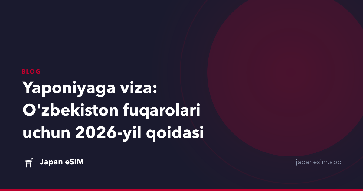 Yaponiyaga viza: O'zbekiston fuqarolari uchun 2026-yil qoidasi